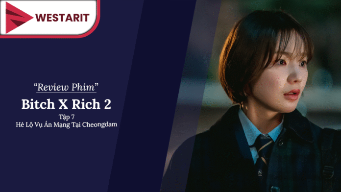 Chị Đại Học Đường 2 Tập 7