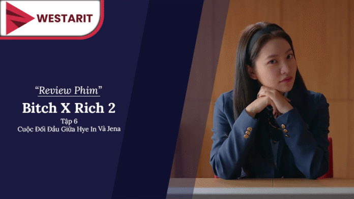 Chị Đại Học Đường 2 Tập 6
